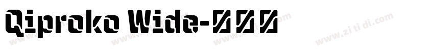 Qiproko Wide字体转换